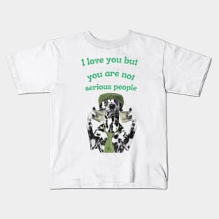 I Love Only Serious People $$$ Kids T-Shirt
